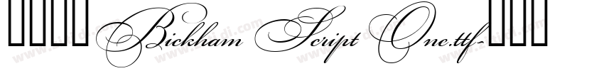 字体名：Bickham Script One.ttf字体转换